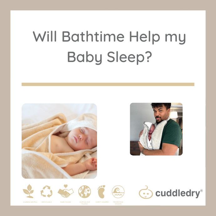 Will Bath Time Help my Baby Sleep? | Cuddledry.com